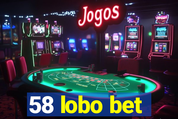 58 lobo bet